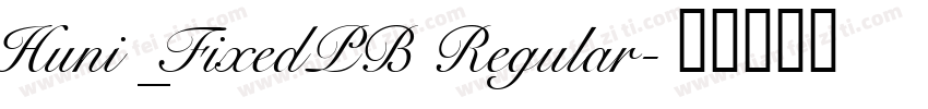 Huni_FixedPB Regular字体转换